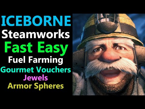 MHW: Fast Easy Fuel Farming for Steamworks | Gourmet Vouchers, Jewels,  Armor Spheres & More Rewards
