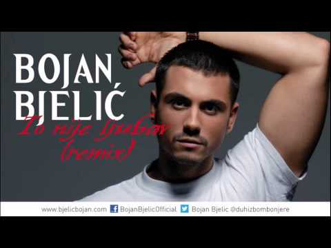 Bojan Bjelić - To nije ljubav - (Official Remix 2007)
