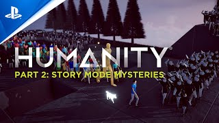 Humanity - Gameplay Series Part 2: Mysteries Found Trailer