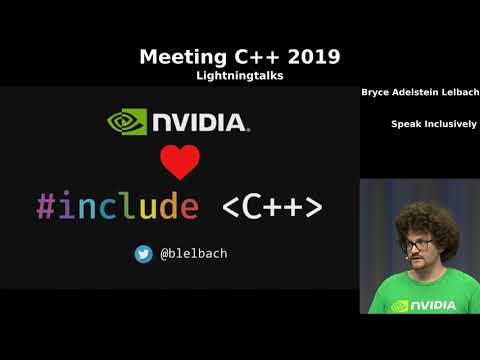 Speak Inclusively - Bryce Adelstein Lelbach - Meeting C++ 2019 lightning talks