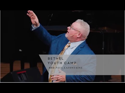 251017- Paul Lafontaine:Bethel Youth Camp 2025 - Friday Night Service
