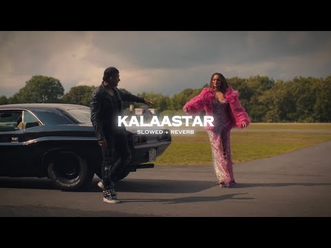 Kalaastar ( Slowed + Reverb ) - Yo Yo Honey Singh