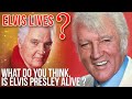 Elvis Lives | What do you think, is Elvis Presley alive ?