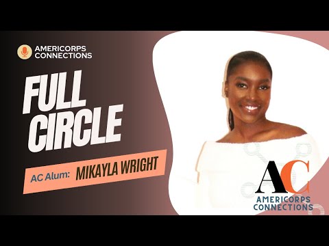 Mikayla Wright - Full Circle AmeriCorps Alumni - YouTube