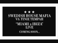 Swedish House Mafia vs Tinie Tempah Miami 2 ...