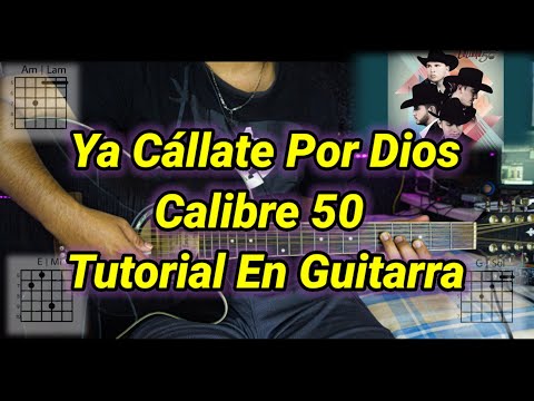 Ya Cállate Por Dios - Calibre 50