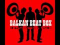 Balkan Beat Box - Ramallah-Tel Aviv (ft. Tomer ...