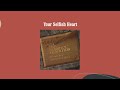 Your Selfish Heart - Various Artists