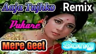 Download lagu Aaja Tujhko Pukare Mere Geet Re Remix Song mp3
