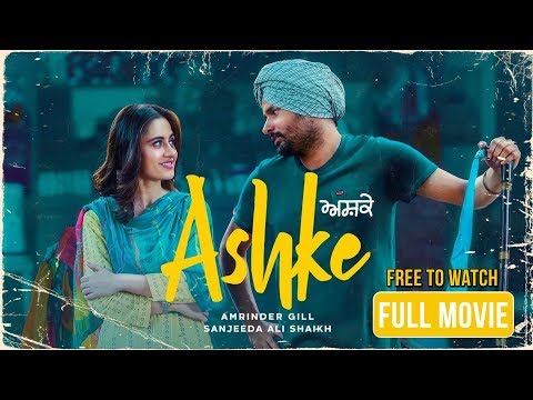 Ashke Full Movie (HD) | Amrinder Gill | Sanjeeda Shaikh | Rhythm Boyz