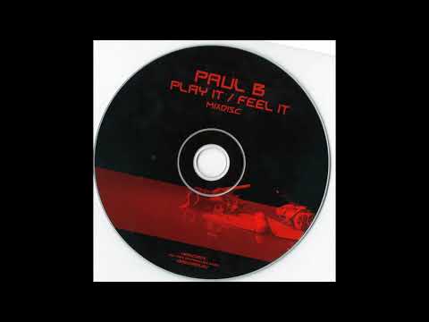 Paul B - "Play It, Feel It" (2002)