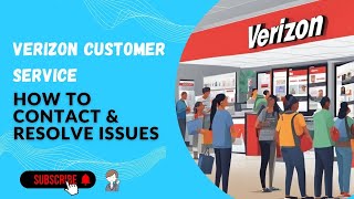 Verizon Customer Service: How To Contact & Resolve Issues