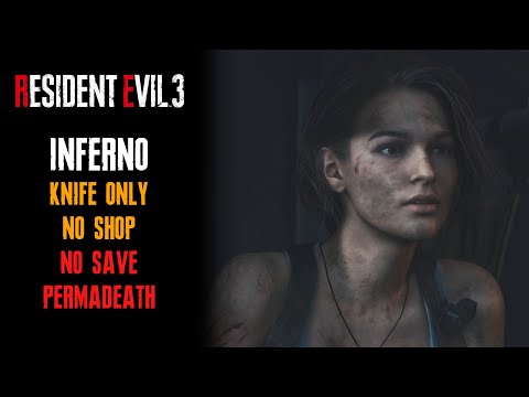 [Resident Evil 3 Remake] Inferno, Knife Only, No Shop Item, No Save, No Death