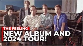 The Feeling In Studio: 2024 Tour & Brand New Album 💿
