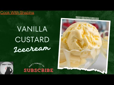 Custard ice cream | venilla custard icecream #homemadeicecreamrecipe by #Cookwithshabina