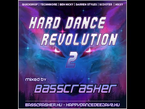 HARD DANCE, HAPPY HARDCORE, & HARDSTYLE MEGAMIX #2 (Hard Dance Revolution 2) mixed by: BassCrasher