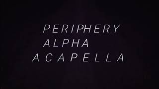 Christian Davis - Acapella - Periphery - Alpha