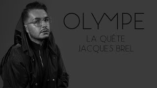 OLYMPE - La Quête (Jacques Brel Cover)