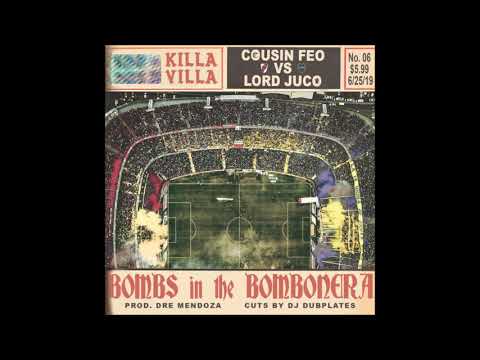 Cousin Feo & Lord Juco - Bombs In The Bombonera (Prod. Dre Mendoza)