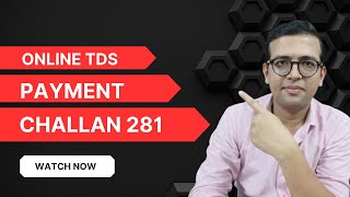 New Online TDS Payment Method Challan 281 | Complete Guide to Using Challan 281