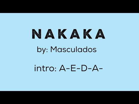 NAKAKA (by: Masculados) - Lyrics with Chords