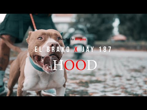 EL BRAXO ft. JAY 187 - HOOD (Prod. By Beast) (Official Music Video)