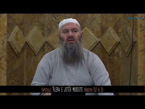 559. Pas Namazit të Sabahut - Vlera e jetës modeste - Hadithi 517 pj 3