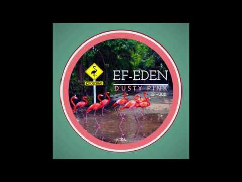 ef-eden Dusty Pink (Original Mix).