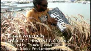 That Melody Leebo Ft Christine & Cylva J(Produced by Francis 'Leebo' De Lima)