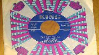 JAMES BROWN AND THE FAMOUS FLAMES   I&#39;VE GOT MONEY