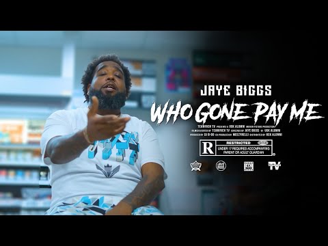 Jaye Biggs - Who Gon' Pay Me (Official Video)