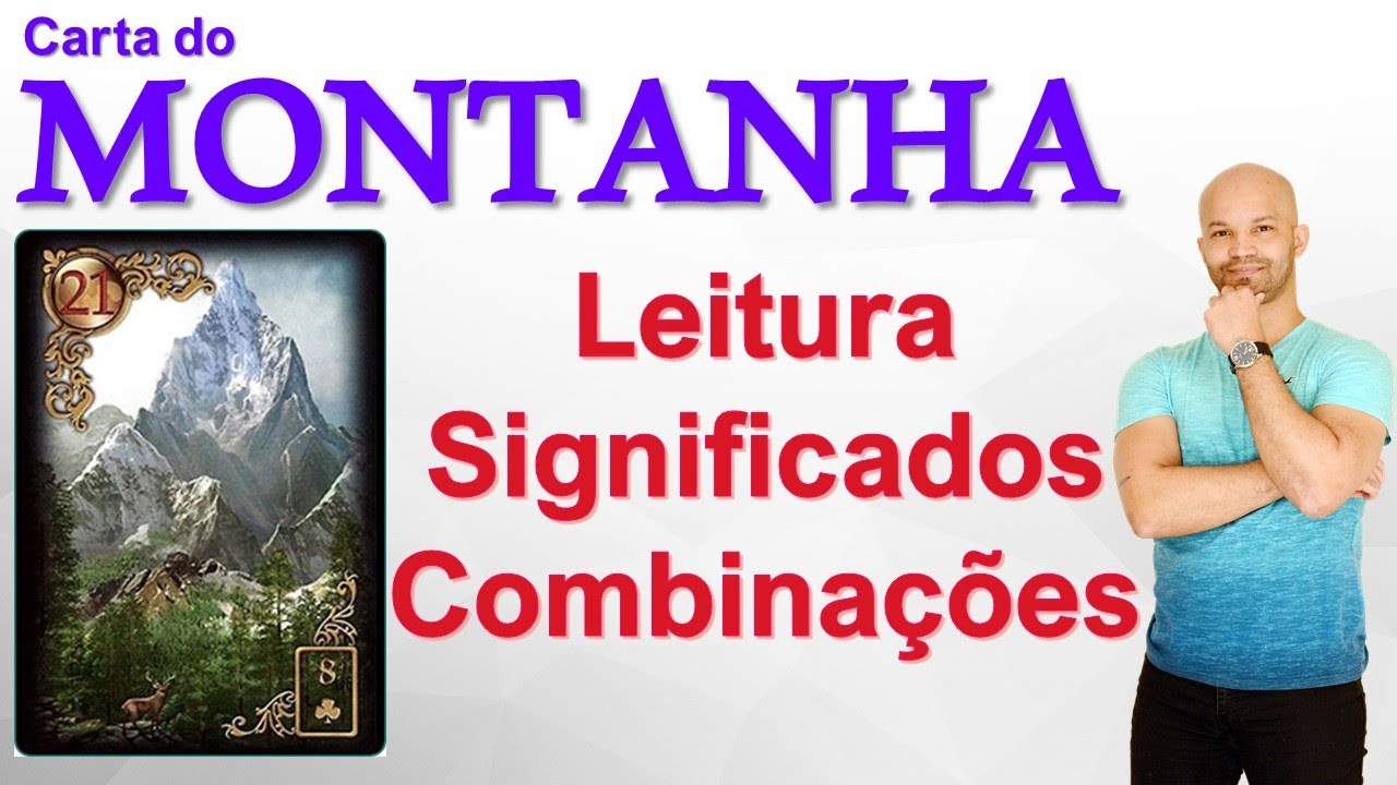 Carta da Montanha - COMBINAÇÕES, SIGNIFICADOS E LEITURAS