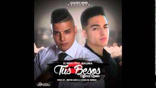 El Indio Ft. Maluma - Tus Besos (Remix)..