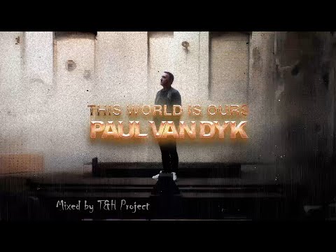 Paul van Dyk "This World Is Ours" | Continuous mix | Part One