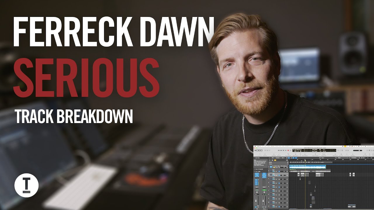 Track Breakdown: Ferreck Dawn - 'Serious'