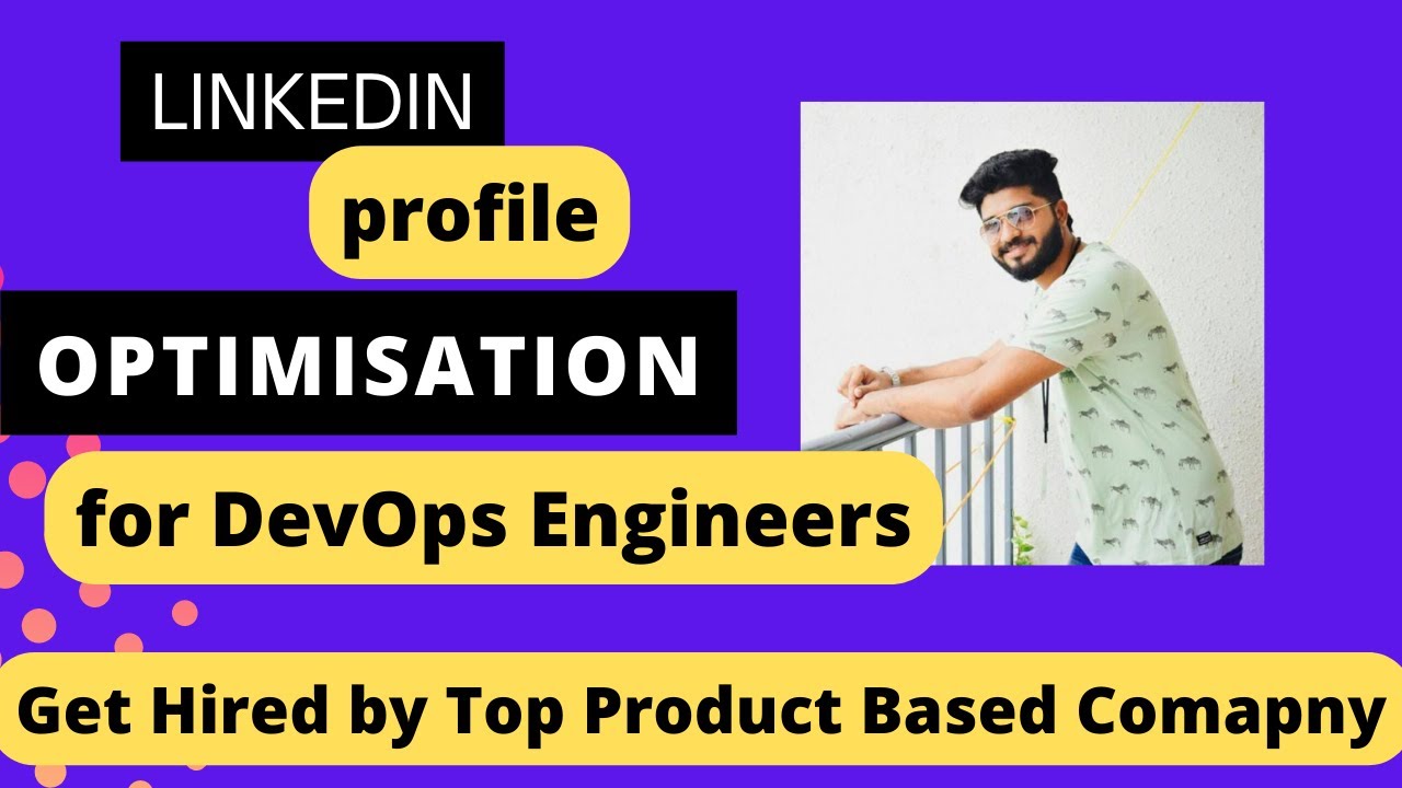 LinkedIn Profile Optimisation for DevOps Engineers - YouTube