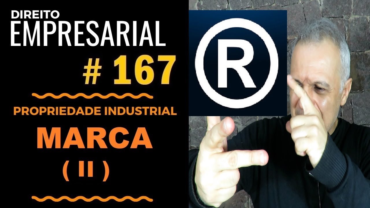 Direito Empresarial - Aula #167 - Marca (II)