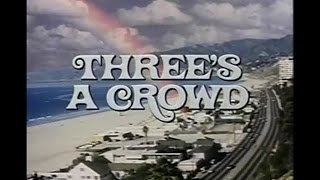 Three&#39;s a Crowd Opening Credits and Theme Song