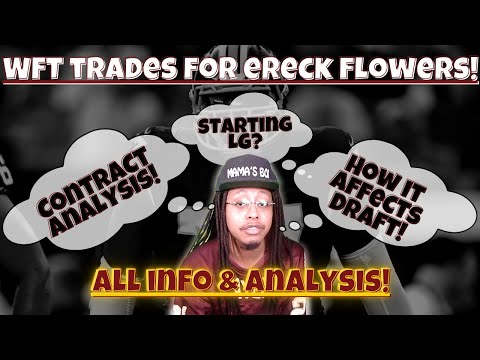 Washington Trades For G Ereck Flowers! Move & CONTRACT Breakdown & Analysis! HOW THIS AFFECTS DRAFT!