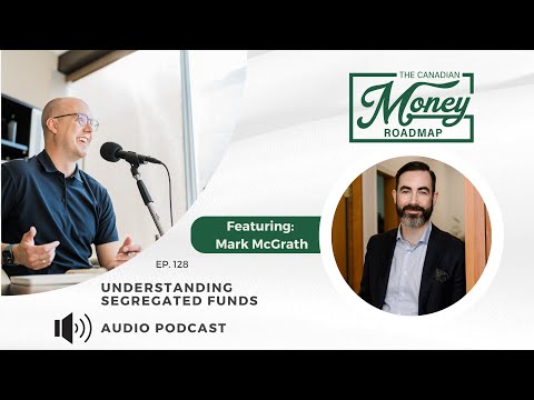 Understanding Segregated Funds with Mark McGrath