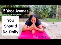 5 Yoga Asanas Do Daily Urmi Pandya