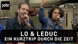 Lo & Leduc - Ein Kurztrip durch die Zeit