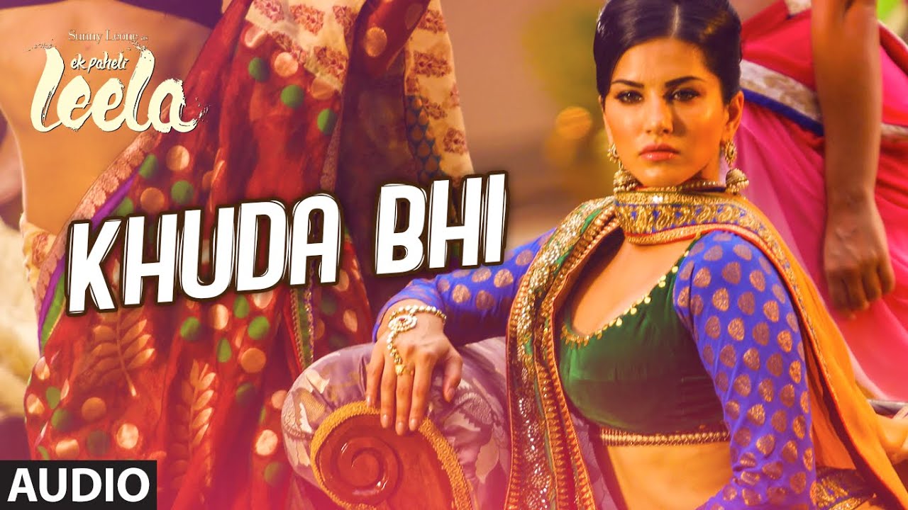 Khuda Bhi Lyrics  | Ek Paheli Leela | Sunny Leone, Jay Bhanushali | Mohit Chauhan | Tony Kakkar