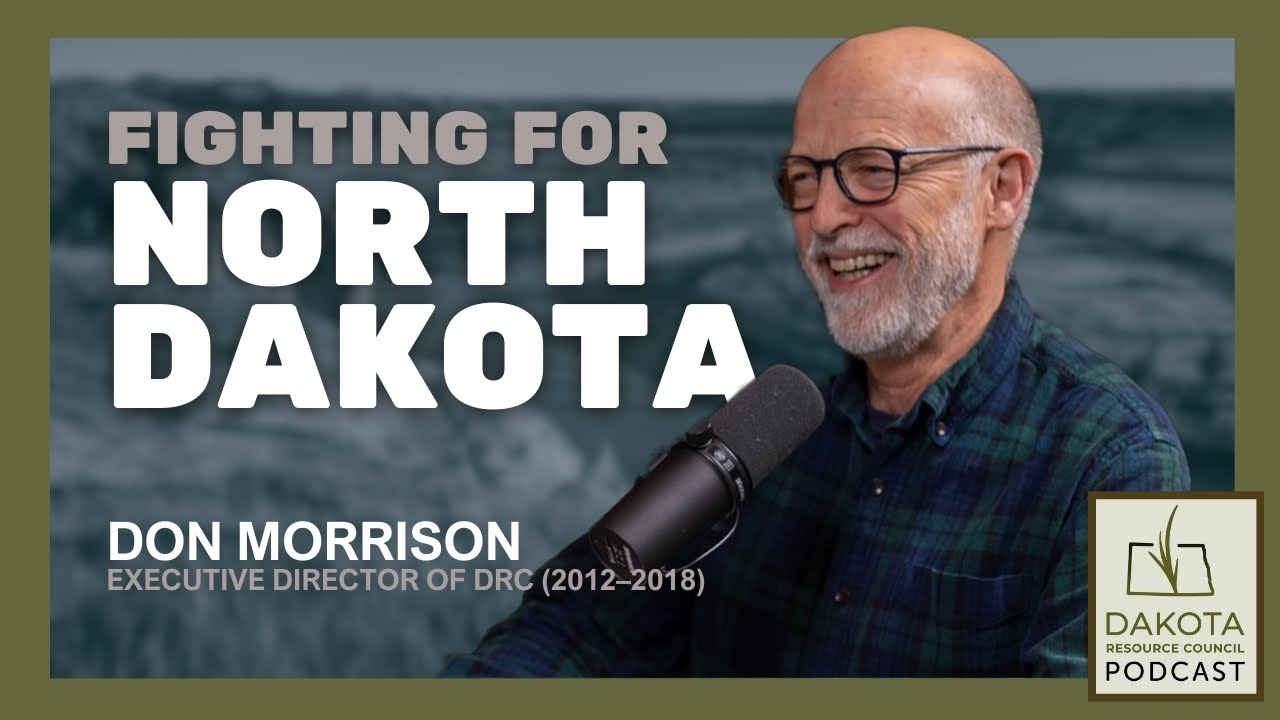 Don Morrison on the Power of Dakota Resource Council