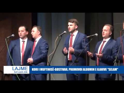 KORI I MUFTINISË-GOSTIVAR, PROMOVOI ALBUMIN E ILAHIVE "SELAM"