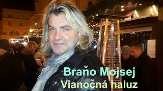 Braňo Mojsej - Vianočná haluz