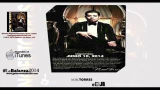 Noel Torres &#39;&#39;EL JR&#39;&#39; Album [LaBalanza] 2014 by bdmnte