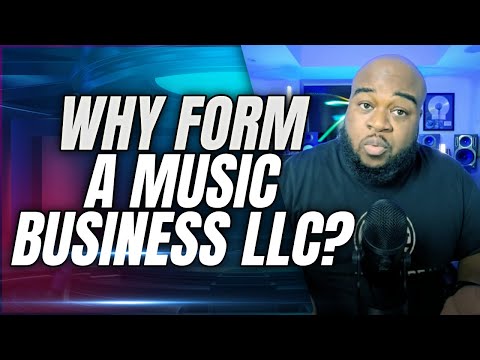 Why Every Musician Needs To Form A Music Business LLC