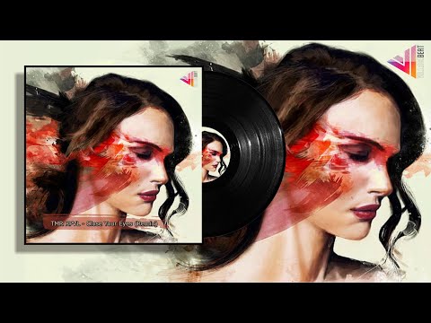 TMR RPVL - Close Your Eyes (Remix)
