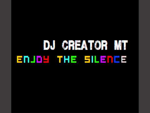 Depeche Mode - Enjoy The Silence (DJ Creator MT Remix)